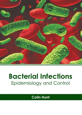 Infezioni batteriche: Epidemiologia e controllo - Bacterial Infections: Epidemiology and Control