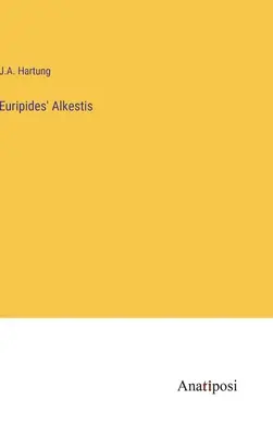 Alkestis di Euripide - Euripides' Alkestis