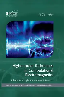 Tecniche di ordine superiore nell'elettromagnetismo computazionale - Higher-Order Techniques in Computational Electromagnetics