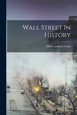 Wall Street nella storia - Wall Street In History