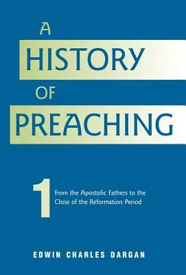 Storia della predicazione: Volume 1: 70 d.C. - 1572 - A History of Preaching: Volume One: AD 70 - 1572