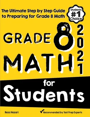 Matematica di grado 8 per studenti: La guida definitiva passo dopo passo per prepararsi al test di matematica di grado 8 - Grade 8 Math for Students: The Ultimate Step by Step Guide to Preparing for the Grade 8 Math Test