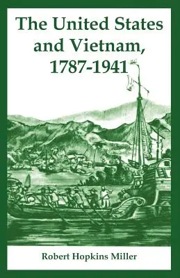 Gli Stati Uniti e il Vietnam, 1787-1941 - The United States and Vietnam, 1787-1941
