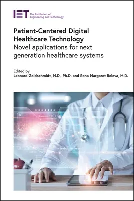 Tecnologia sanitaria digitale incentrata sul paziente: Applicazioni innovative per i sistemi sanitari di prossima generazione - Patient-Centered Digital Healthcare Technology: Novel Applications for Next Generation Healthcare Systems