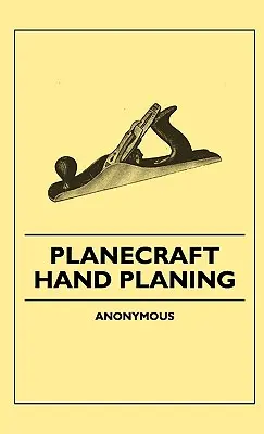 Planecraft - Piallatura a mano - Planecraft - Hand Planing