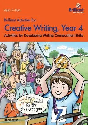 Attività brillanti per la scrittura creativa, anno 4: attività per lo sviluppo delle abilità di composizione scritta - Brilliant Activities for Creative Writing, Year 4-Activities for Developing Writing Composition Skills