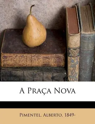 Una Praca Nova - A Praca Nova