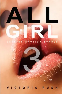 Tutte le ragazze 3: bundle erotico lesbico - All Girl 3: Lesbian Erotica Bundle