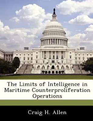 I limiti dell'intelligence nelle operazioni di controproliferazione marittima - The Limits of Intelligence in Maritime Counterproliferation Operations