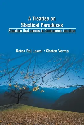 Un trattato sui paradossi statistici: un'affermazione che sembra contrastare con l'intuizione - A Treatise on Statistical Paradoxes Stuation that seems to Contravene Intuition