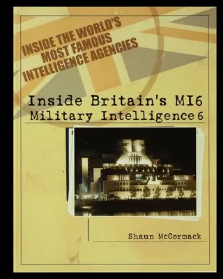 L'MI6 britannico: i servizi segreti militari 6 - Britain's MI6: Military Intelligence 6