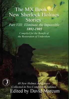 Il libro MX delle nuove storie di Sherlock Holmes - Parte VIII: Eliminare l'impossibile: 1892-1905 - The MX Book of New Sherlock Holmes Stories - Part VIII: Eliminate The Impossible: 1892-1905