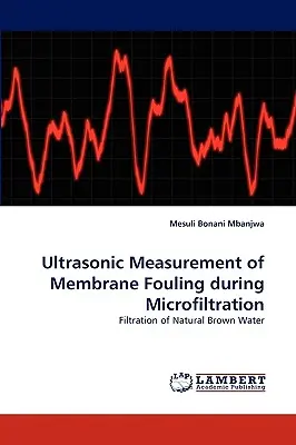 Misura a ultrasuoni del fouling di membrana durante la microfiltrazione - Ultrasonic Measurement of Membrane Fouling during Microfiltration