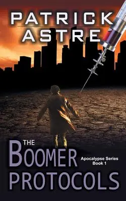 I protocolli Boomer (Serie Apocalisse, Libro 1) - The Boomer Protocols (The Apocalypse Series, Book 1)