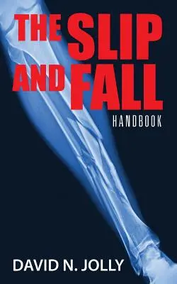 Il manuale delle scivolate e delle cadute: Manuale - The Slip and Fall: Handbook
