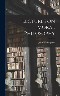 Lezioni di filosofia morale - Lectures on Moral Philosophy