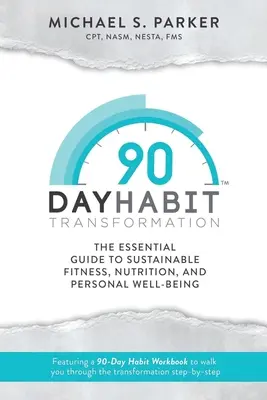 La trasformazione delle abitudini in 90 giorni - 90-Day Habit Transformation