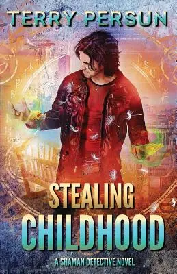 Rubare l'infanzia: un romanzo dello Sciamano Detective - Stealing Childhood: a Shaman Detective novel
