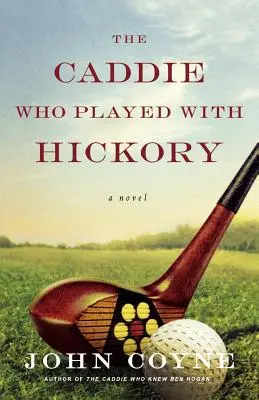 Il caddie che giocò con l'Hickory - The Caddie Who Played with Hickory