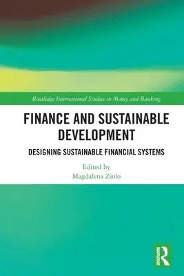 Finanza e sviluppo sostenibile: Progettare sistemi finanziari sostenibili - Finance and Sustainable Development: Designing Sustainable Financial Systems