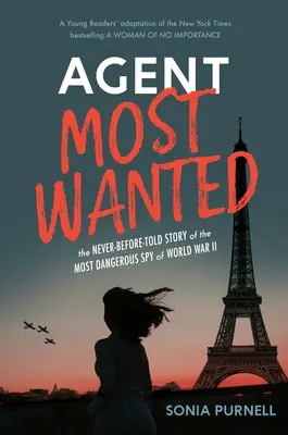 L'agente più ricercato: La storia mai raccontata della spia più pericolosa della Seconda Guerra Mondiale - Agent Most Wanted: The Never-Before-Told Story of the Most Dangerous Spy of World War II