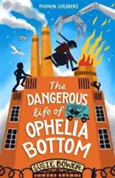 La vita pericolosa di Ofelia Bottom (Bower Susie (Autore)) - Dangerous Life of Ophelia Bottom (Bower Susie (Author))