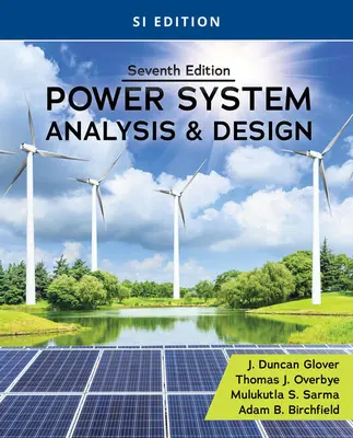 Analisi e progettazione dei sistemi di alimentazione, edizione Si - Power System Analysis and Design, Si Edition
