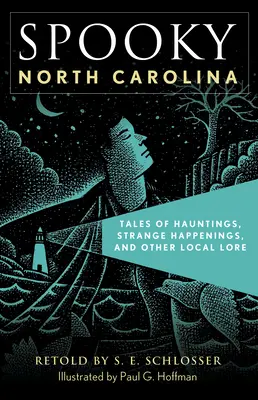 La spaventosa Carolina del Nord: Racconti di infestazioni, strani eventi e altre storie locali - Spooky North Carolina: Tales of Hauntings, Strange Happenings, and Other Local Lore