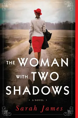 La donna con due ombre: Un romanzo della Seconda Guerra Mondiale - The Woman with Two Shadows: A Novel of WWII