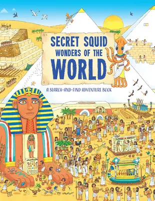 Le meraviglie del mondo di Secret Squid: Un'avventura di ricerca e ritrovamento - Secret Squid's Wonders of the World: A Search-And-Find Adventure