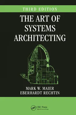 L'arte dell'architettura dei sistemi, terza edizione - The Art of Systems Architecting, Third Edition