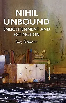 Nihil Unbound: Illuminazione ed estinzione - Nihil Unbound: Enlightenment and Extinction