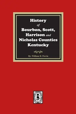 Storia delle contee di Bourbon, Scott, Harrison e Nicholas, Kentucky - History of Bourbon, Scott, Harrison and Nicholas Counties, Kentucky