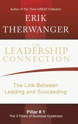 La connessione della leadership: Il legame tra leadership e successo - The Leadership Connection: The Link Between Leading and Succeeding