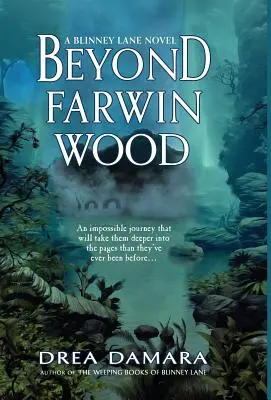 Oltre Farwin Wood - Beyond Farwin Wood