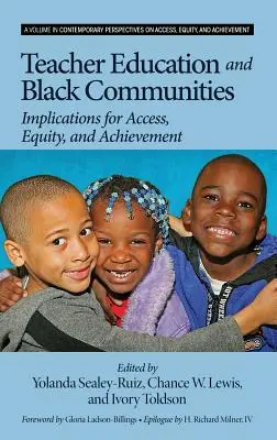 Formazione degli insegnanti e comunità nere: Implicazioni per l'accesso, l'equità e i risultati (Hc) - Teacher Education and Black Communities: Implications for Access, Equity and Achievement (Hc)