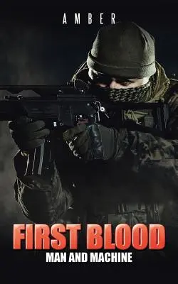 Primo sangue: L'uomo e la macchina - First Blood: Man and Machine