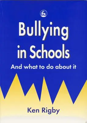 Il bullismo nelle scuole: E cosa fare al riguardo - Bullying in Schools: And What to Do about It