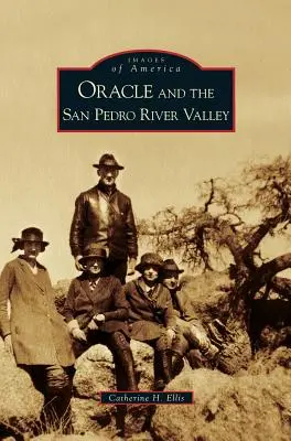 Oracle e la valle del fiume San Pedro - Oracle and the San Pedro River Valley
