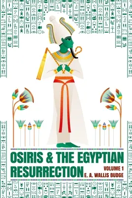 Osiride e la resurrezione egizia, Vol. 1 in brossura - Osiris and the Egyptian Resurrection, Vol. 1 Paperback