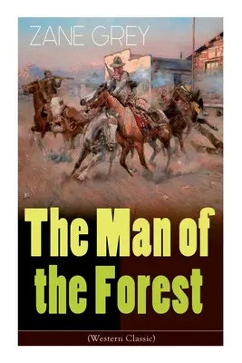 L'uomo della foresta (Western Classic): Avventura nel selvaggio West - The Man of the Forest (Western Classic): Wild West Adventure