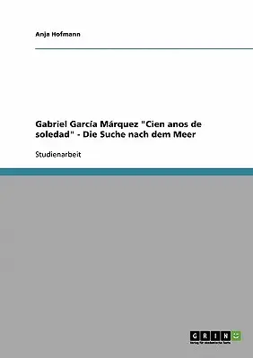 Gabriel Garca Mrquez “Cien anos de soledad” - La ricerca del mare - Gabriel Garca Mrquez Cien anos de soledad