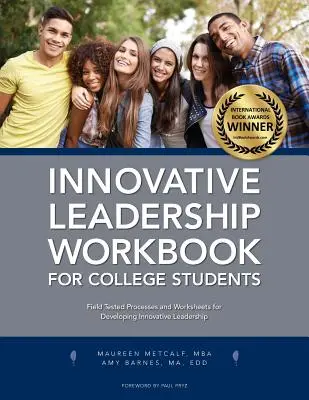 Manuale di leadership innovativa per studenti universitari - Innovative Leadership Workbook for College Students