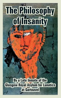 La filosofia della follia - The Philosophy of Insanity