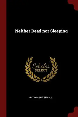 Né morto né addormentato - Neither Dead nor Sleeping