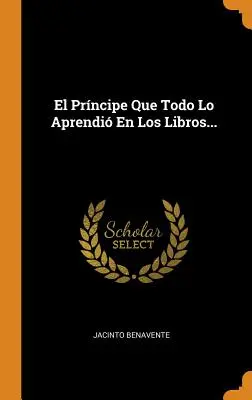 Il ricettacolo che tutti hanno imparato dai libri... - El Prncipe Que Todo Lo Aprendi En Los Libros...