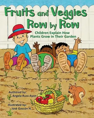 Frutta e verdura fila per fila: I bambini spiegano come crescono le piante nel loro giardino (Libro illustrato multiculturale - 2a edizione) - Fruits and Veggies Row by Row: Children Explain How Plants Grow in Their Garden (Multicultural Picture Book - 2nd Edition)