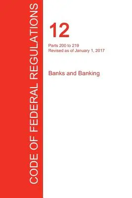 CFR 12, Parti da 200 a 219, Banche e attività bancarie, 01 gennaio 2017 (Volume 2 di 10) (Office of the Federal Register (Cfr)) - CFR 12, Parts 200 to 219, Banks and Banking, January 01, 2017 (Volume 2 of 10) (Office of the Federal Register (Cfr))
