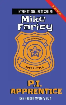 L'apprendista investigatore privato: Dev Haskell Investigatore Privato Libro 34, Seconda Edizione: Seconda edizione - P.I. Apprentice: Dev Haskell Private Investigator Book 34, Second Edition: Second Edition