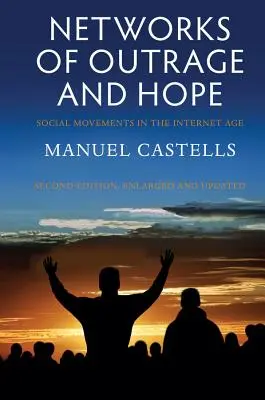 Reti di indignazione e speranza: i movimenti sociali nell'era di Internet - Networks of Outrage and Hope: Social Movements in the Internet Age